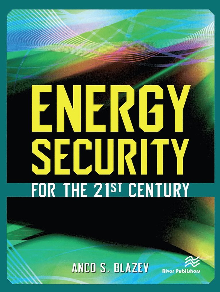 Energy Security for the 21st Century 1