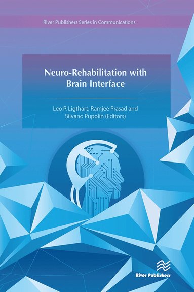 Leo P. Ligthart, Ramjee Prasad, Silvano Pupolin - Neuro-Rehabilitation with Brain Interface, Häftad
