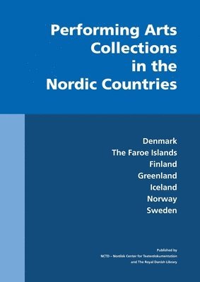 Performing Arts Collections in the Nordic Countries 1