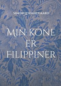 bokomslag Min kone er Filippiner