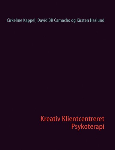bokomslag Kreativ Klientcentreret Psykoterapi
