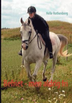 Helle Rothenberg - Befriet - men aldrig fri, Häftad