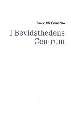 David Br Camacho, David BR Camacho - I Bevidsthedens Centrum, Häftad