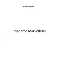 bokomslag Madame Marvellous