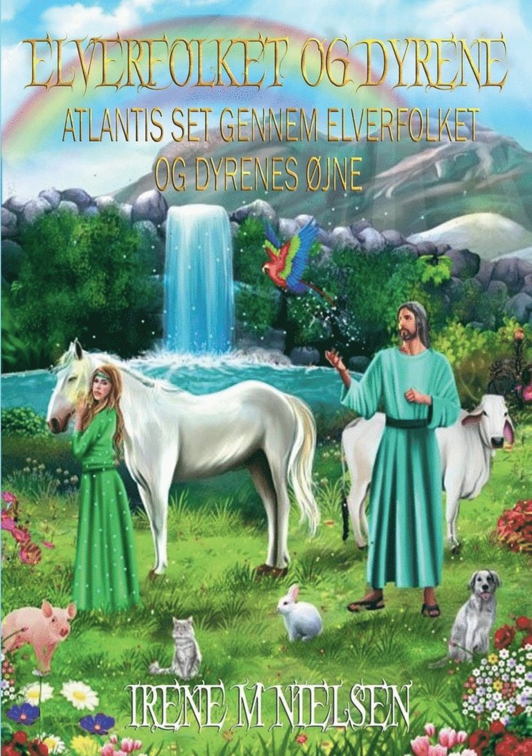 Irene M Nielsen, Irene M. Nielsen - Elverfolket og dyrene, Häftad
