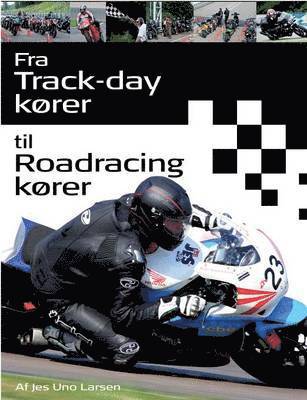 bokomslag Fra Trackday korer til Roadracing korer