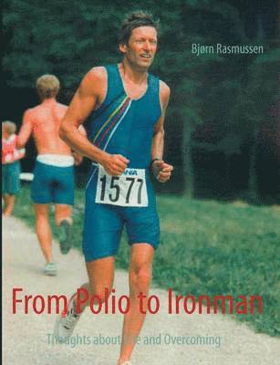 bokomslag From Polio to Ironman