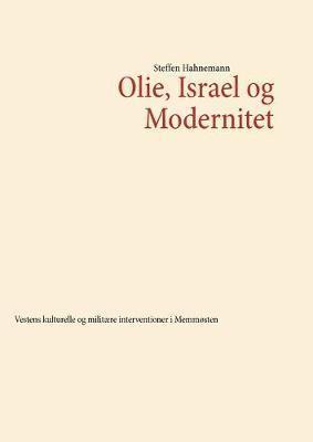 bokomslag Olie, Israel og Modernitet