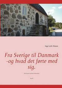 bokomslag Fra Sverige til Danmark -og hvad det førte med sig.