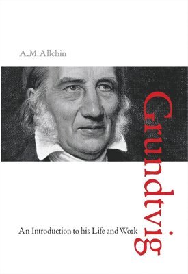 A M Allchin, A. M. Allchin - N F S Grundtvig, Inbunden