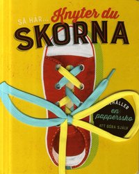 bokomslag Så här knyter du skorna