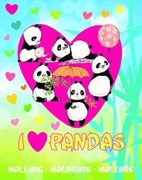 bokomslag I love pandas : målarbok