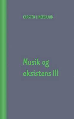 bokomslag Musik og eksistens III