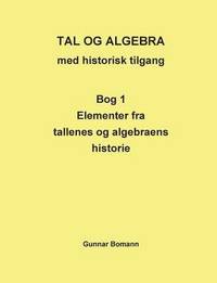 bokomslag Tal og Algebra med historisk tilgang