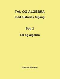 bokomslag TAL OG ALGEBRA med historisk tilgang