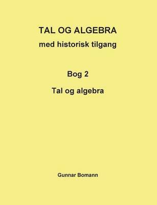 bokomslag TAL OG ALGEBRA med historisk tilgang