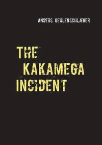 bokomslag The Kakamega Incident