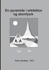 bokomslag En pyramide i arkitektur og atomfysik