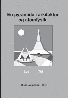 En pyramide i arkitektur og atomfysik