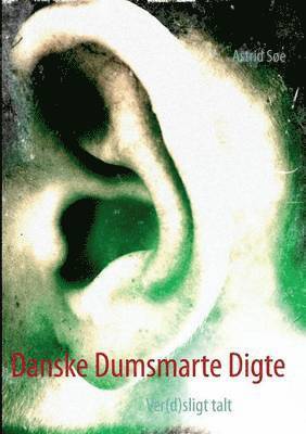 Astrid Søe - Danske Dumsmarte Digte, Häftad