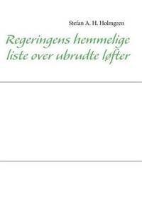 bokomslag Regeringens hemmelige liste over ubrudte løfter