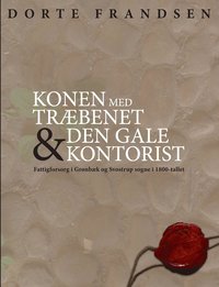 bokomslag Konen med træbenet og den gale kontorist
