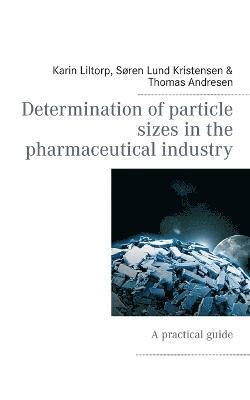 Determination of particle sizes in the pharmaceutical industry