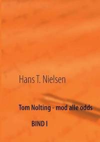 bokomslag Tom Nolting - mod alle odds