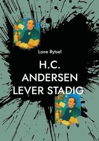 bokomslag H.C. Andersen lever stadig: En Antologi