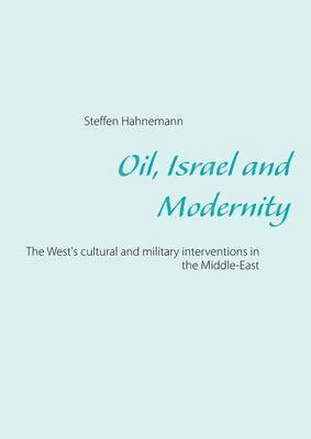 Oil, Israel and Modernity 1