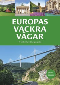 bokomslag Europas vackra vägar : 47 kända bilturer & Europa vägatlas