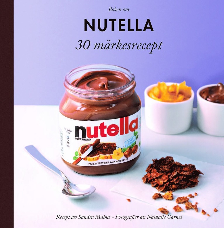 Sandra Mahut - Boken om Nutella, Inbunden