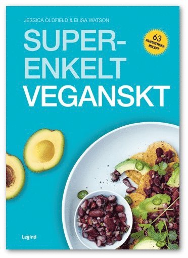Jessica Oldfield, Elisa Watson - Superenkelt veganskt, Häftad