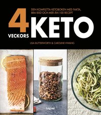 bokomslag 4 veckors keto : den kompletta ketoboken med fakta, bra råd och mer än 100 recept
