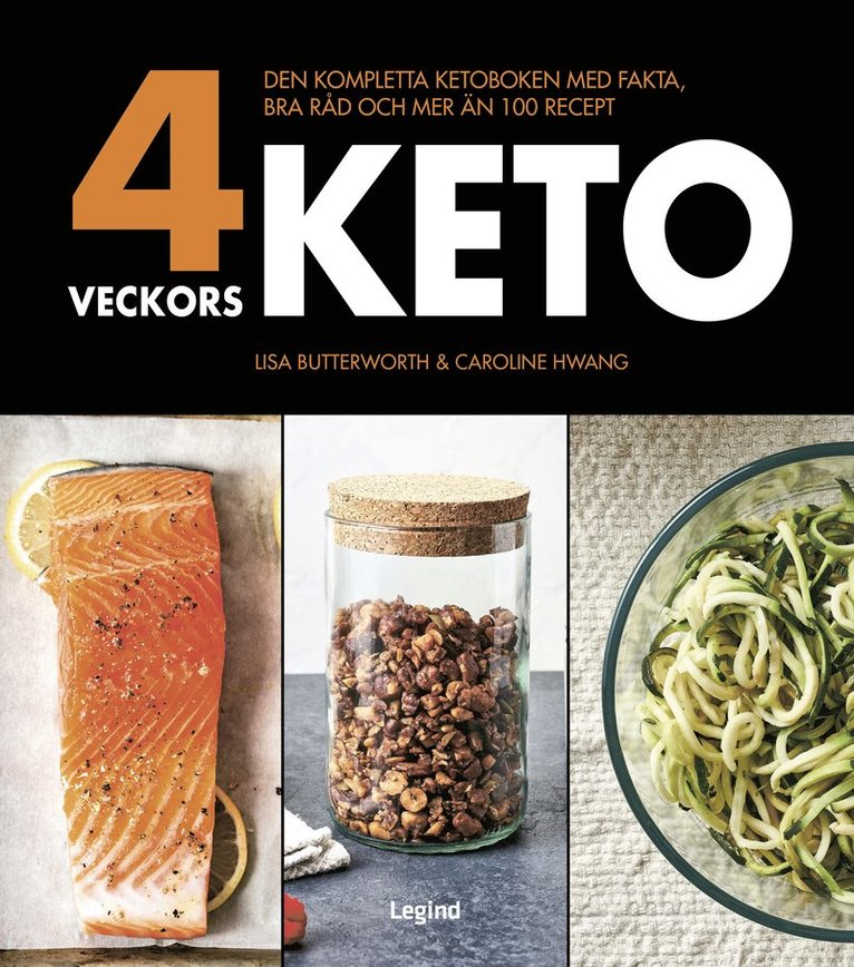 4 veckors keto : den kompletta ketoboken med fakta, bra råd och mer än 100 recept 1