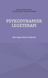 bokomslag Psykodynamisk legeterapi: Når legen bliver helende