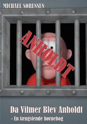 Michael Sørensen - Da Vilmer Blev Anholdt, Häftad