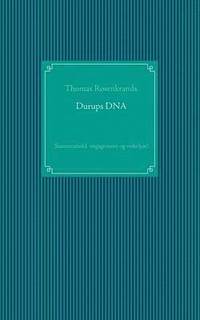 bokomslag Durups DNA - sammenhold, engagement og virkelyst!