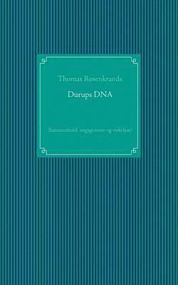 bokomslag Durups DNA - sammenhold, engagement og virkelyst!