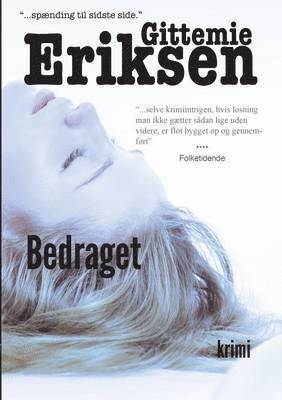 Gittemie Eriksen - Bedraget, Häftad