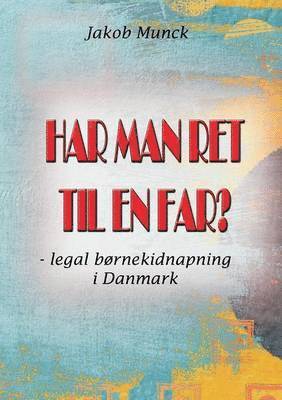 Har man ret til en far? 1