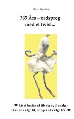 365 Års - ordsprog med et twist...
