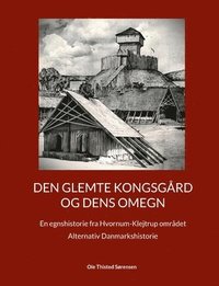 bokomslag Den glemte Kongsgård og dens omegn