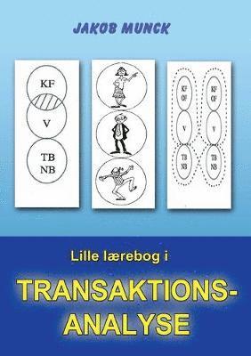 Jakob Munck - Lille lærebog i transaktionsanalyse, Häftad