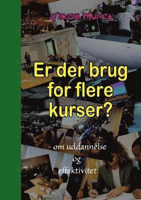 Er der brug for flere kurser? 1