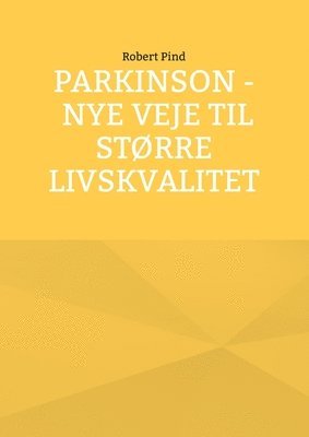 bokomslag Parkinson - nye veje til større livskvalitet