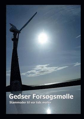bokomslag Gedser Forsøgsmølle