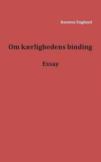 bokomslag Om kærlighedens binding