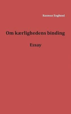 bokomslag Om kærlighedens binding