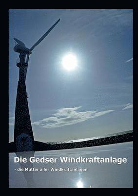 Die Gedser Windkraftanlage 1